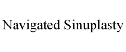 NAVIGATED SINUPLASTY trademark