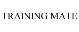 TRAINING MATE trademark
