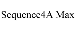 SEQUENCE4A MAX trademark