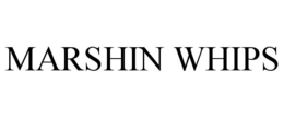 MARSHIN WHIPS trademark