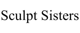 SCULPT SISTERS trademark