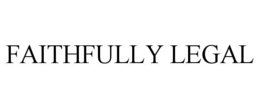 FAITHFULLY LEGAL trademark