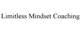 LIMITLESS MINDSET COACHING trademark