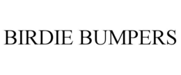 BIRDIE BUMPERS trademark