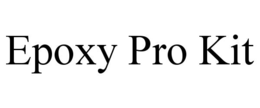 EPOXY PRO KIT trademark