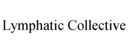 LYMPHATIC COLLECTIVE trademark