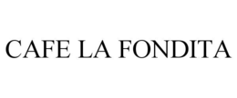 CAFE LA FONDITA trademark