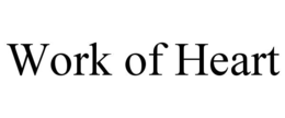 WORK OF HEART trademark