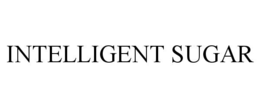 INTELLIGENT SUGAR trademark