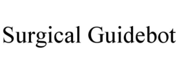 SURGICAL GUIDEBOT trademark