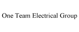 ONE TEAM ELECTRICAL GROUP trademark