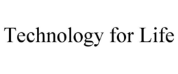 TECHNOLOGY FOR LIFE trademark
