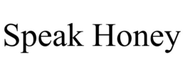 SPEAK HONEY trademark