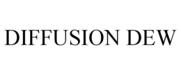 DIFFUSION DEW trademark
