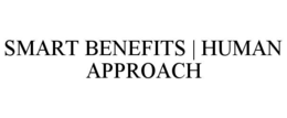 SMART BENEFITS | HUMAN APPROACH trademark