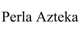 PERLA AZTEKA trademark