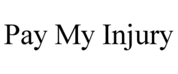 PAY MY INJURY trademark