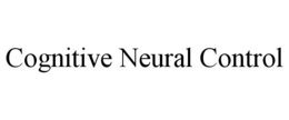 COGNITIVE NEURAL CONTROL trademark