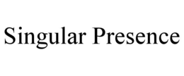 SINGULAR PRESENCE trademark