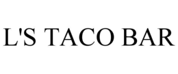L'S TACO BAR trademark