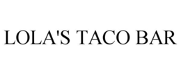 LOLA'S TACO BAR trademark