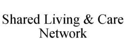 SHARED LIVING & CARE NETWORK trademark