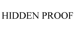 HIDDEN PROOF trademark