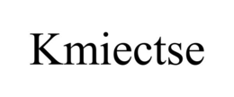 KMIECTSE trademark