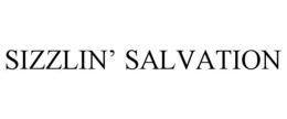 SIZZLIN’ SALVATION trademark
