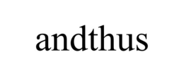 ANDTHUS trademark
