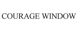 COURAGE WINDOW trademark