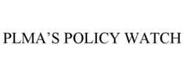 PLMA’S POLICY WATCH trademark