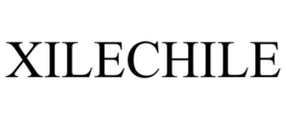 XILECHILE trademark