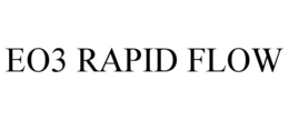 EO3 RAPID FLOW trademark