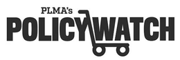 PLMA'S POLICY WATCH trademark