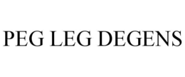 PEG LEG DEGENS trademark