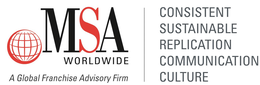 MSA WORLDWIDE A GLOBAL FRANCHISE ADVISORY FIRM CONSISTENT SUSTAINABLE REPLICATION COMMUNICATION CULTURE trademark