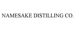 NAMESAKE DISTILLING CO. trademark