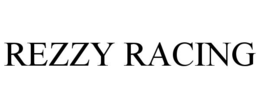 REZZY RACING trademark