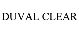 DUVAL CLEAR trademark