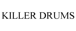 KILLER DRUMS trademark