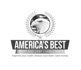 AMERICA'S BEST CREDIT AND DEBT CONSULTANTS IMPROVE YOUR CREDIT | REDUCE YOUR DEBT | SAVE MONEY trademark