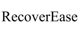 RECOVEREASE trademark
