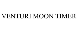 VENTURI MOON TIMER trademark