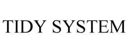 TIDY SYSTEM trademark