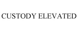 CUSTODY ELEVATED trademark