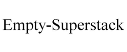 EMPTY-SUPERSTACK trademark