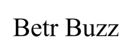 BETR BUZZ trademark