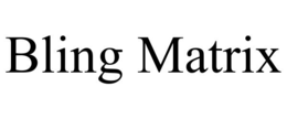 BLING MATRIX trademark