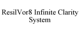 RESILVOR8 INFINITE CLARITY SYSTEM trademark